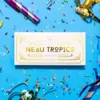 Colorful Neau Tropics THC-infused gummies in a clear container with tropical-themed packaging.